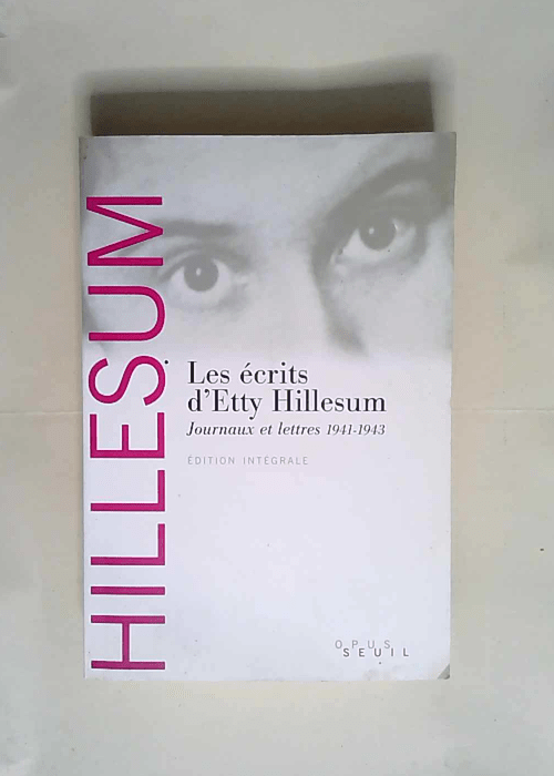 Les Ecrits d Etty Hillesum Journaux et lettre...