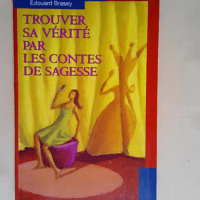 Trouver sa vérité par les contes de sagesse...