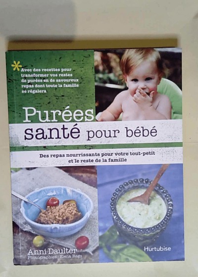 Purées santé pour bébé  - Daulter Anni