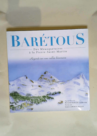 Baretous des mousquetaires à la Pierre-Saint-Martin  - Bruno Martin Laprade