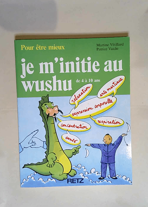 Je m initie au wushu – de 4 a 10 ans  – Martine Vétillard Patrice Vaidie