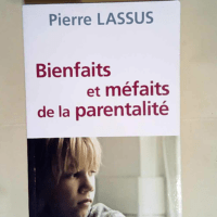 Bienfaits et méfaits de la parentalité  &#8...