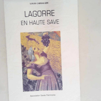 Lagorre en haute Save – Louis Carsalade