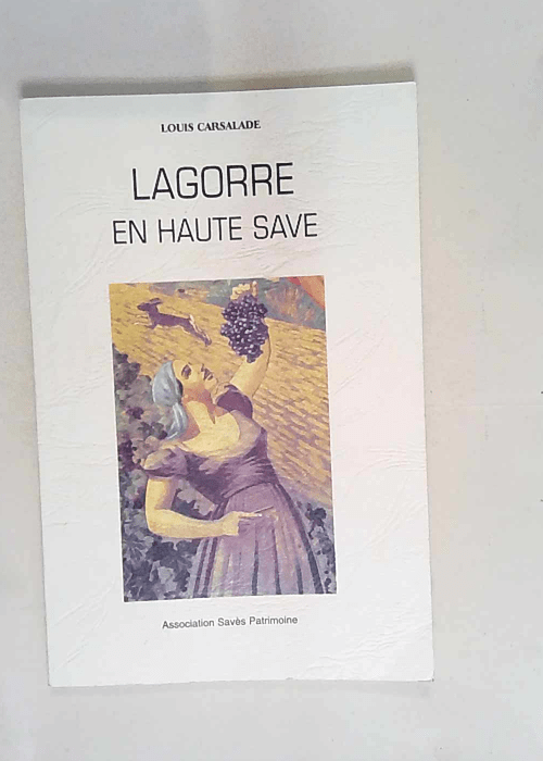 Lagorre en haute Save – Louis Carsalade