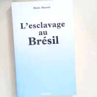 L esclavage au Brésil  – Mário Maestr...