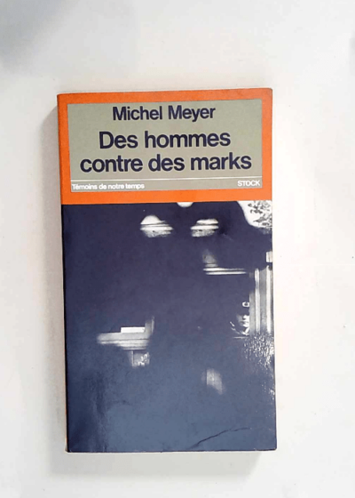 Des Hommes contre des marks  - Michel Meyer