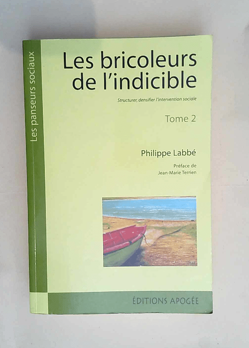 Les bricoleurs de l indicible De l insertion en général des missions locales en particulier – Philippe Labbé