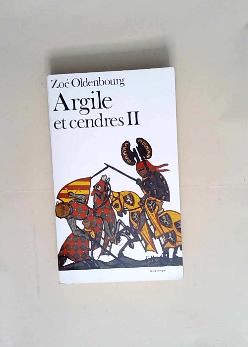 Argile et cendres  – Zoé Oldenbourg