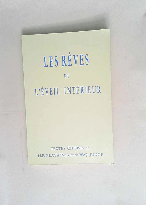 Les rêves et l éveil interieur. Textes choisis traduits de l anglais  – William Judge