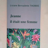 Jeanne Il Etait une Femme  – Bernadette...