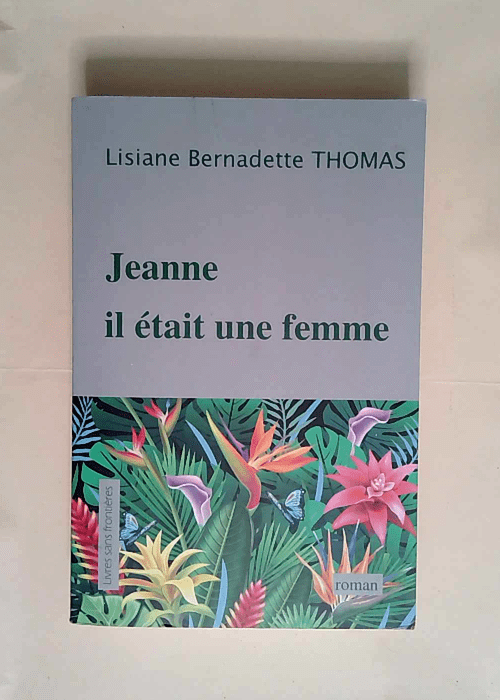 Jeanne Il Etait une Femme  – Bernadette...