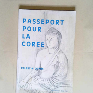 Passeport Pour La Coree  – Coyos Celest...