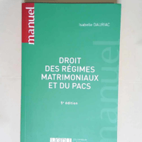 Droit des régimes matrimoniaux et du PACS  &...