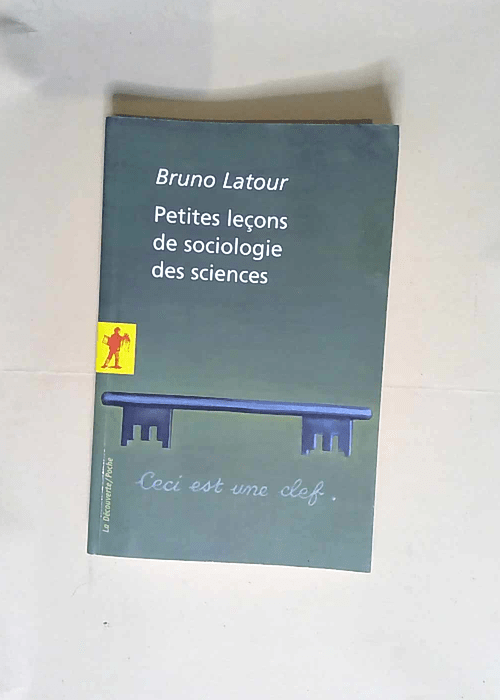 Petites leçons de sociologie des sciences  – Bruno Latour