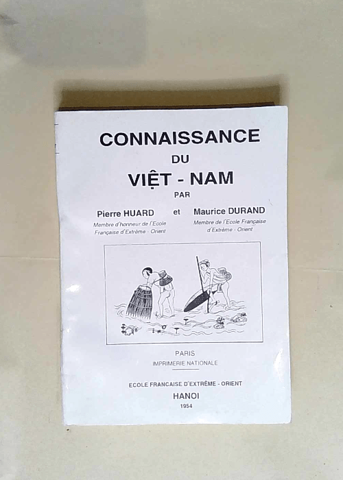 Connaissance du vietnam  – Pierre Huard