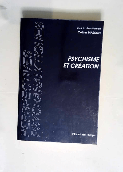 Psychisme et création  - Céline Masson