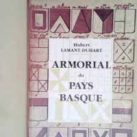 Armorial du Pays basque Ou recueil des notice...