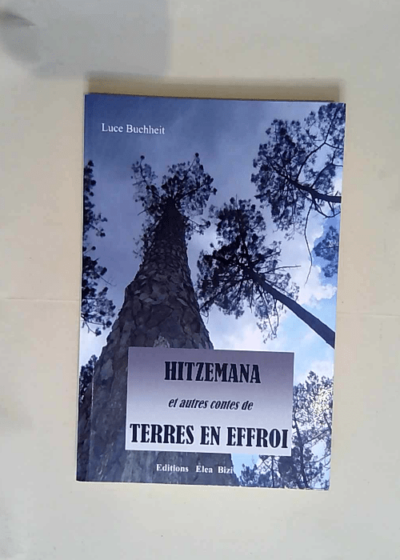 Hitzemana et autres contes de terres en effroi  - Buchheit Luce