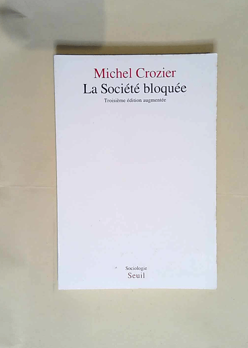 La Société bloquée  – Michel Crozier