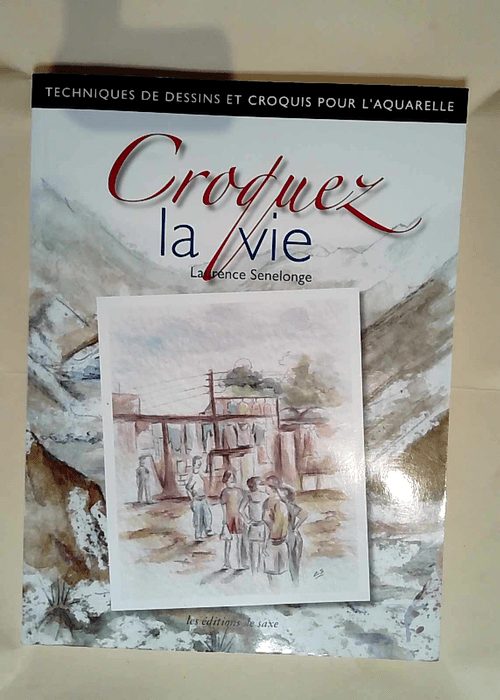 Croquez la vie  – Laurence Senelonge