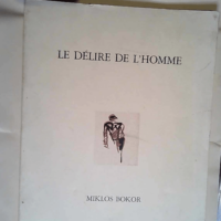 Le délire de l homme Miklos Bokor  – M...