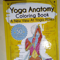 Yoga Anatomy Coloring Book A New View At Yoga...