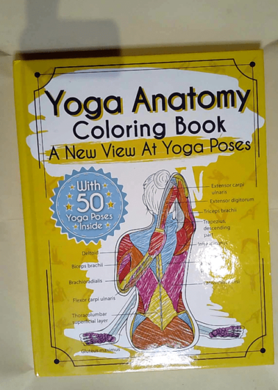 Yoga Anatomy Coloring Book A New View At Yoga Poses - Elizabeth J Rochester