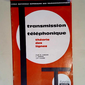 Transmission téléphonique Théorie des lign...