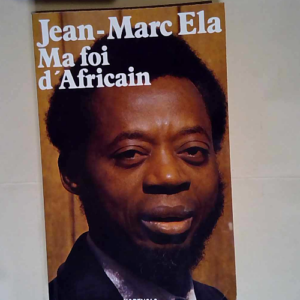 Ma foi d africain  – ELA JEAN MARC