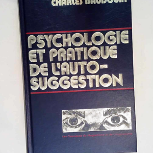 Psychologie et pratique de l auto-suggestion....