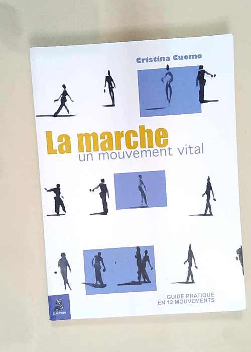 La marche un mouvement vital  – Cristin...