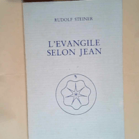 L évangile Selon Jean  – Rudolf Steiner