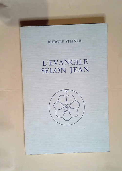 L évangile Selon Jean  – Rudolf Steiner