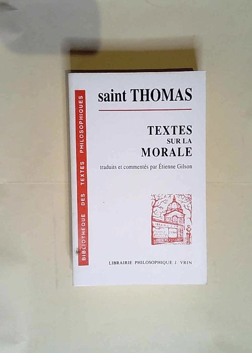 Textes sur la morale  – Thomas d Aquin