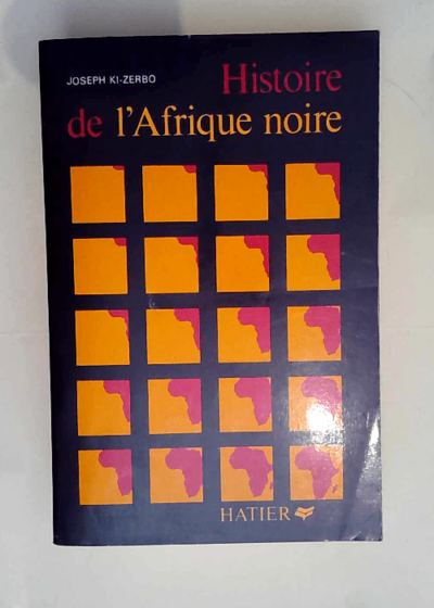 Histoire de l Afrique noire d hier à demain  - joseph ki Zerbo