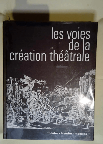 Les Voies de la création théâtrale  - Odette Aslan