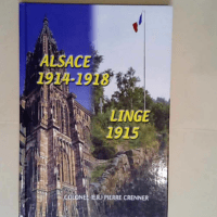 Alsace 1914-1918 Linge 1915 – Colone Pi...