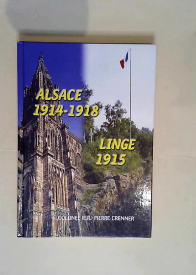 Alsace 1914-1918 Linge 1915 - Colone Pierre Crenner