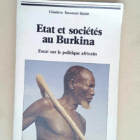 Etat et sociétés au Burkina Essai sur le po...