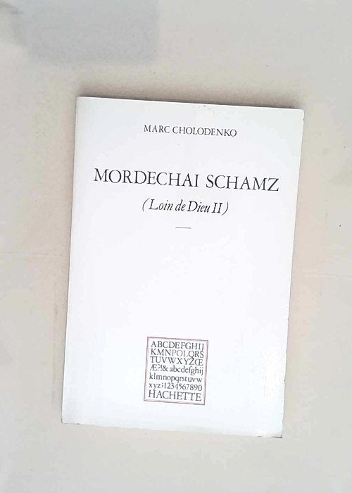 Mordechai schamz- loin de dieu II – CHOLODENKO (Marc).