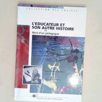 L éducateur et son autre histoire ou Mort d ...