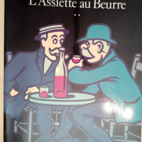 Le Livre D Or De L Assiette Au Beurre Tome Ii...