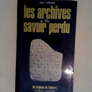 Les Archives Du Savoir Perdu  – Guy Tar...