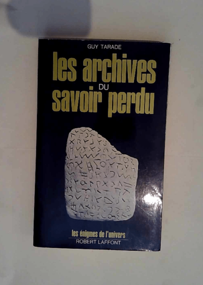 Les Archives Du Savoir Perdu  - Guy Tarade