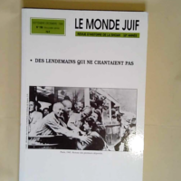 Revue d histoire de la SHOAH. Le monde juif N° 158. Des lendemains qui ne chantaient pas  – Collectif d auteurs