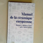 Manuel de la céramique européenne  – T. Preaud