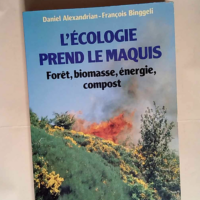 L Ecologie prend le maquis Forêt biomasse é...