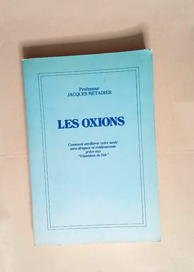 Les Oxions  - Metadier Jacques