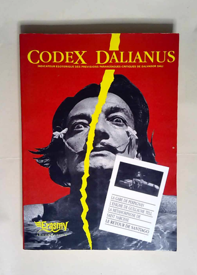 Codex Dalianus Indicateur ésotérique des prévisions paranoïaques-critiques de Salvador Dali - ERASMY Roger Michel