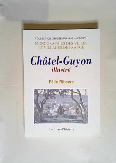 Châtel-Guyon illustré  - Félix Ribeyre